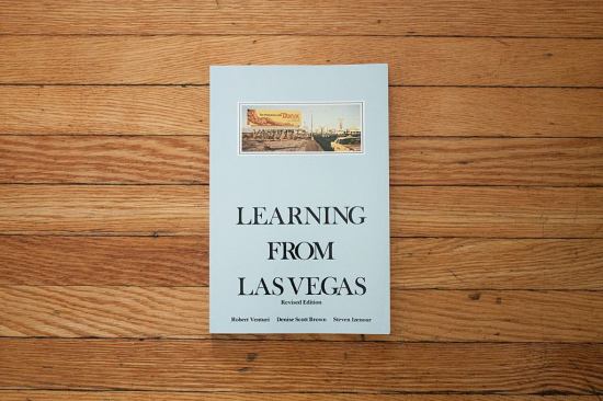 Learning From Las Vegas, by Robert Venturi, Denise Scott Brown, and Steven Izenour, MIT Press 1972.