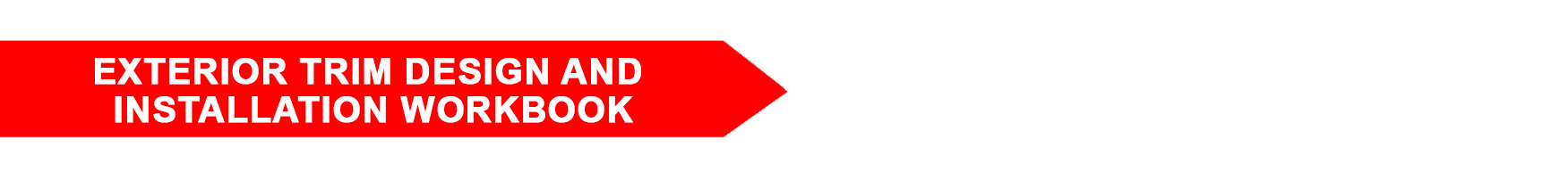 Exterior Trim Design and Installation Workbook