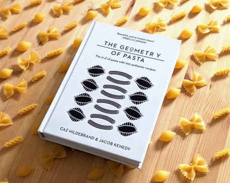 The Geometry of Pasta, anniversary edition (Bluebird / Pan Macmillan, 2021), by Caz Hildebrand and Jacob Kenedy