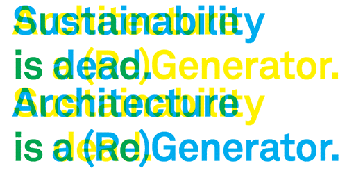 Poster for the University of Minnesota forum "Sustainability is Dead: Architecture as (Re)Generator"