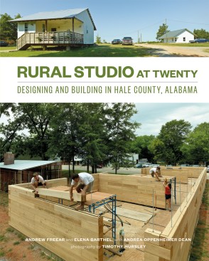 The cover of Rural Studio at Twenty: Designing and Building in Hale County, Alabama (2014).