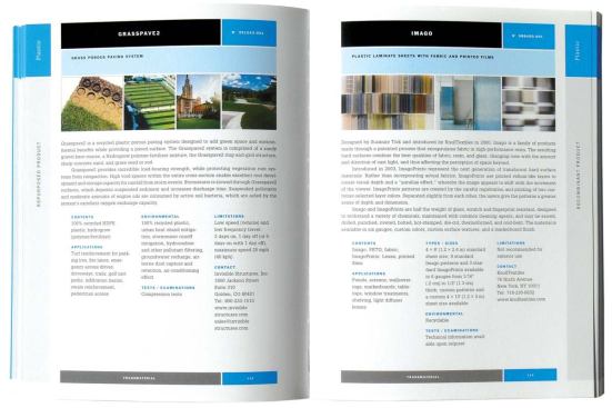 Despite its bright cover, high-quality paper, and four-color printing, Transmaterial is not your typical architectural book. Sized and styled more like a travel guide, it places maximum importance on informing readers without a lot of distractions, as can be seen in a typical spread. 