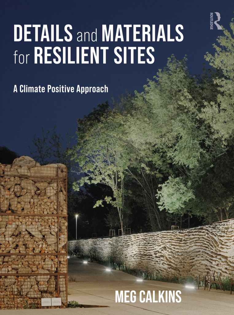 Details and Materials for Resilient Sites: A Climate Positive Approach.